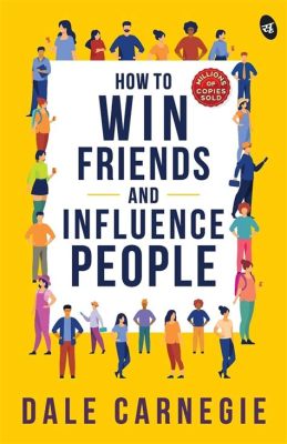  How to Win Friends & Influence People - Bước Nhảy Vọt Trong Nghệ Thuật Giao Tiếp Và Lòng Biết Ơn